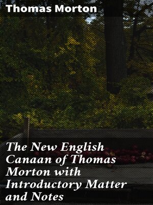 cover image of The New English Canaan of Thomas Morton with Introductory Matter and Notes